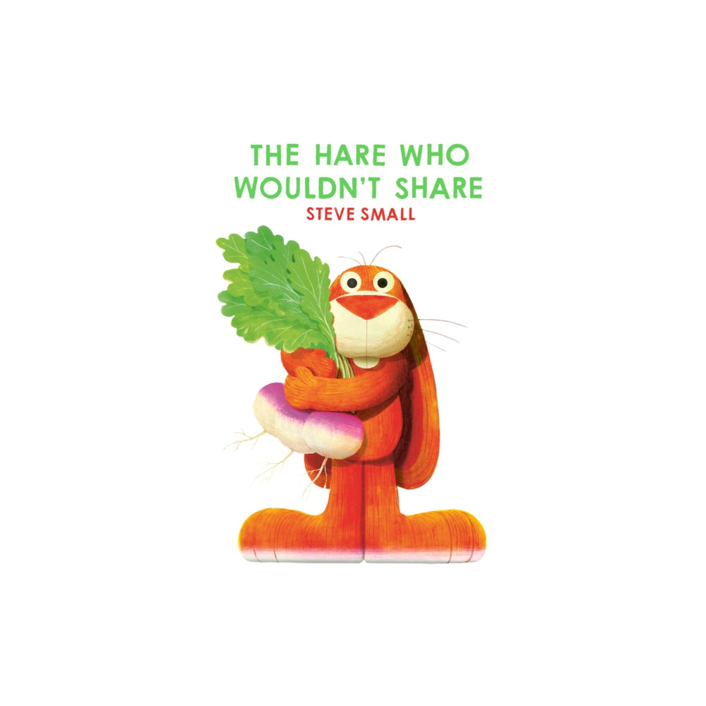 Produktbild för The Hare Who Wouldn't Share (inbunden, eng)