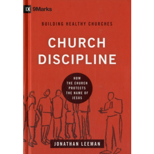 Crossway Books Church Discipline (inbunden, eng)