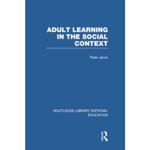 Taylor & francis ltd Adult Learning in the Social Context (häftad, eng)