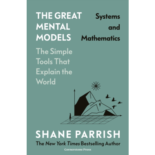 Cornerstone The Great Mental Models: Systems and Mathematics (inbunden, eng)