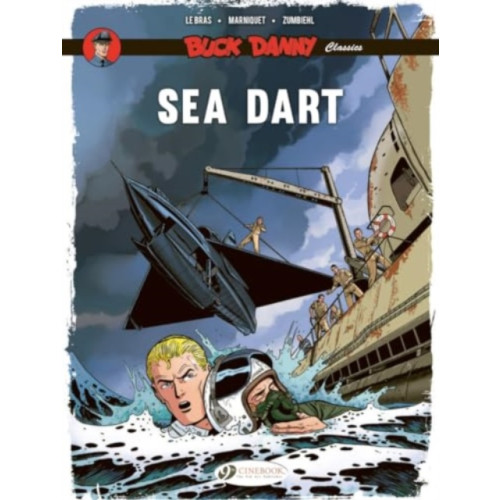 Cinebook Ltd Buck Danny Classics Vol. 7: Sea Dart (häftad, eng)