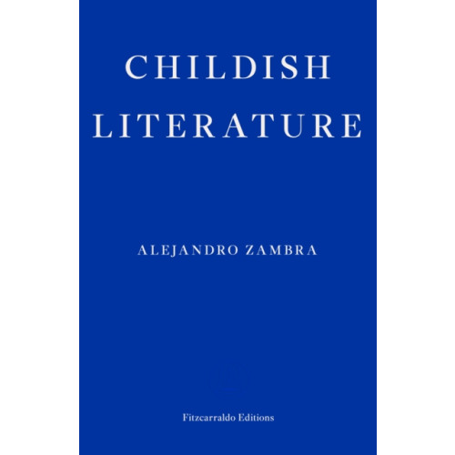 Fitzcarraldo Editions Childish Literature (häftad, eng)