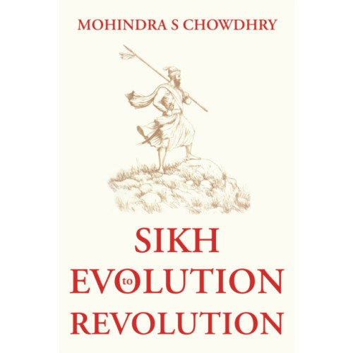 Sikh Evolution to Revolution (häftad, eng)