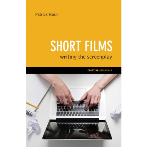 Oldcastle books ltd Short Films: Writing the Screenplay (häftad, eng)