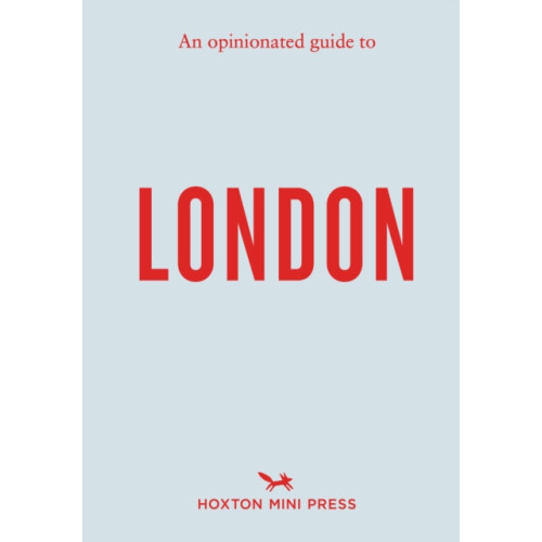 Hoxton Mini Press An Opinionated Guide to London (häftad, eng)