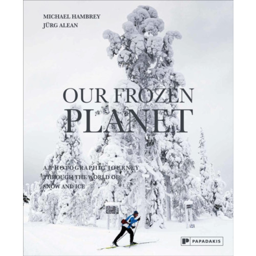 Papadakis Our Frozen Planet (inbunden, eng)