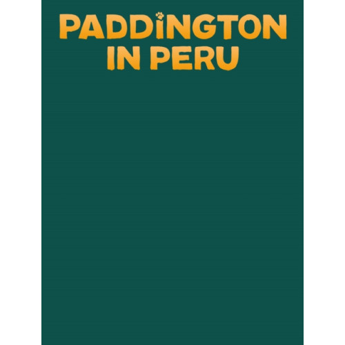 HarperCollins Publishers Paddington in Peru: The Jungle Quest (inbunden, eng)