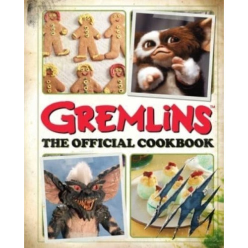 Insight Editions Gremlins: The Official Cookbook (inbunden, eng)