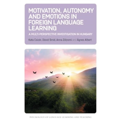 Multilingual Matters Motivation, Autonomy and Emotions in Foreign Language Learning (häftad, eng)