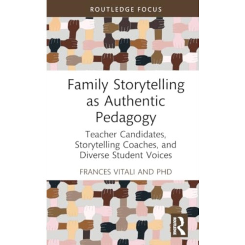 Taylor & francis ltd Family Storytelling as Authentic Pedagogy (inbunden, eng)