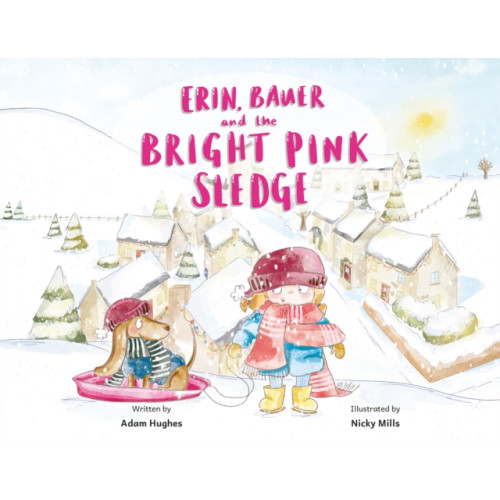 Troubador Publishing Erin, Bauer and The Bright Pink Sledge (häftad, eng)