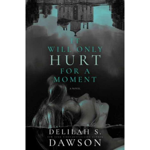 Random House USA Inc It Will Only Hurt for a Moment (inbunden, eng)
