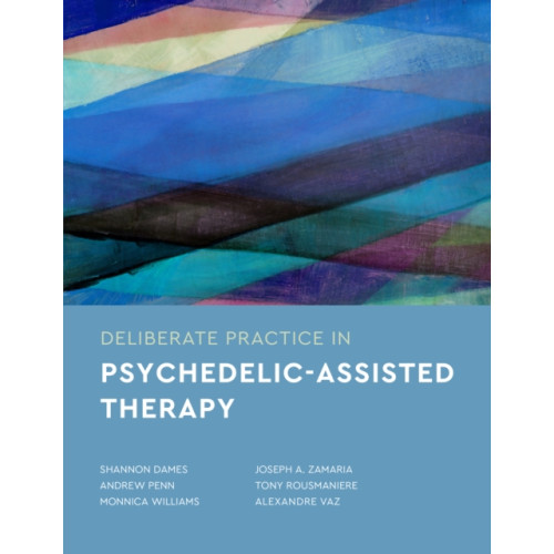 American Psychological Association Deliberate Practice in Psychedelic-Assisted Therapy (häftad, eng)