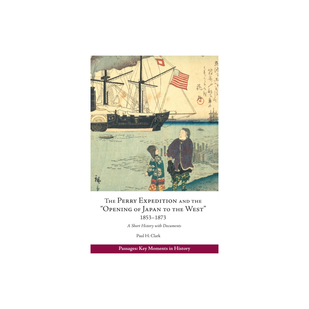 Produktbild för Perry Expedition and the "Opening of Japan to the West", 1853-1873 (häftad, eng)