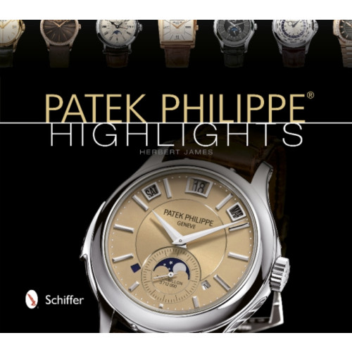 Schiffer Publishing Ltd Patek Philippe® Highlights (inbunden, eng)
