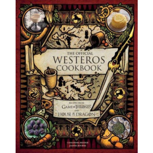 Insight Editions The Official Westeros Cookbook: Recipes from Game of Thrones and House of the Dragon (inbunden, eng)