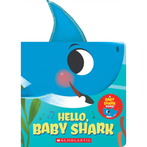 Scholastic Inc. Hello, Baby Shark (A Baby Shark Book) (bok, board book, eng)