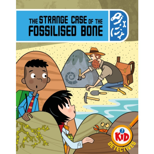 Hachette Children's Group Kid Detectives: The Strange Case of the Fossilised Bone (häftad, eng)