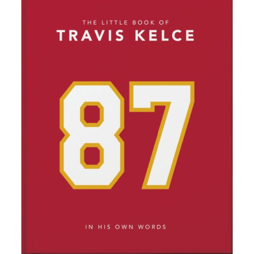 Headline Publishing Group The Little Book of Travis Kelce (inbunden, eng)