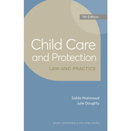Wildy, Simmonds and Hill Publishing Child Care and Protection: Law and Practice (häftad, eng)