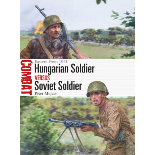 Bloomsbury Publishing PLC Hungarian Soldier vs Soviet Soldier (häftad, eng)