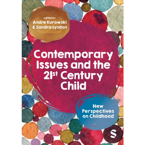 Sage Publications Ltd Contemporary Issues and the 21st Century Child (häftad, eng)