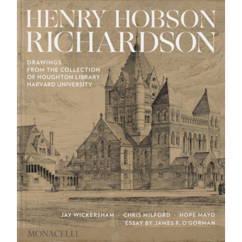 Monacelli Press Henry Hobson Richardson (inbunden, eng)