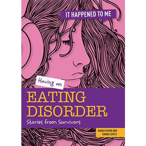 Cheriton Children's Books Having an Eating Disorder (häftad, eng)