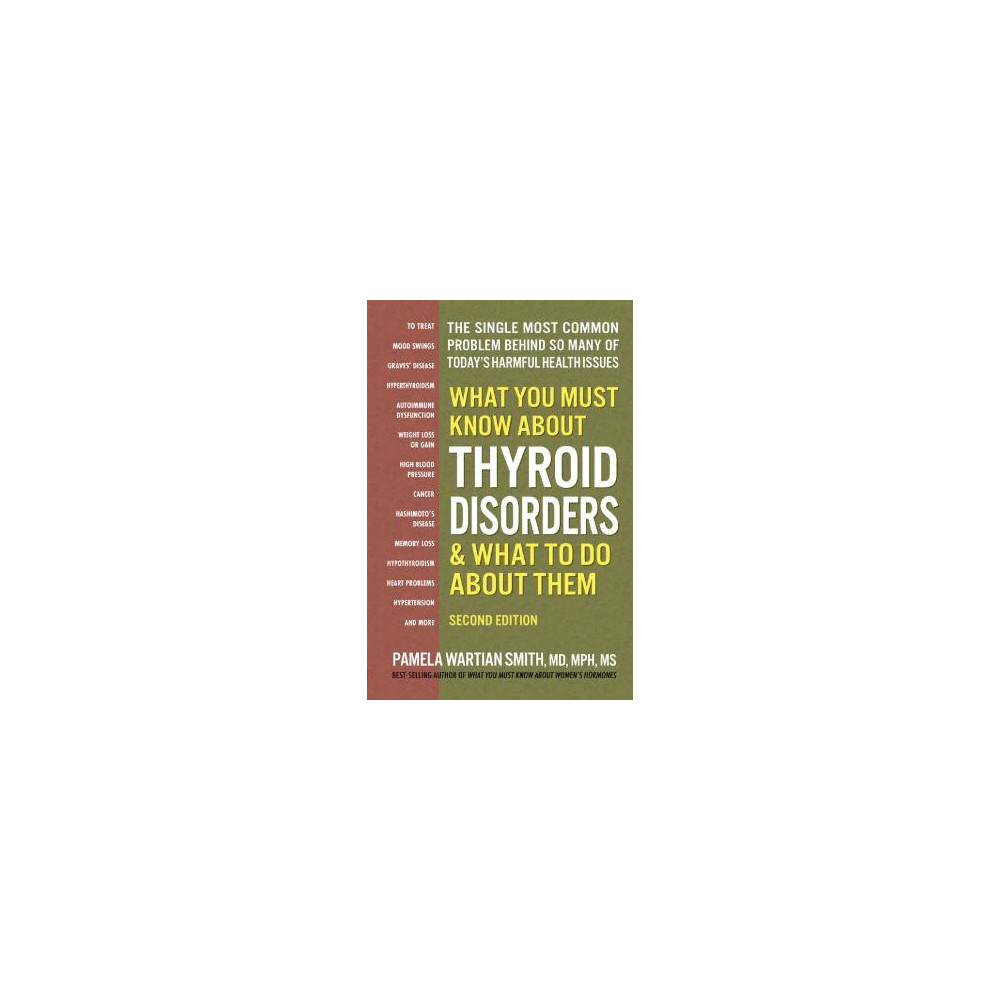 Produktbild för What You Must Know About Thyroid Disordrs & What to Do About Them: The Single Most Common Problem Behind So Many of Today's Harmful Health Issues (häftad, eng)