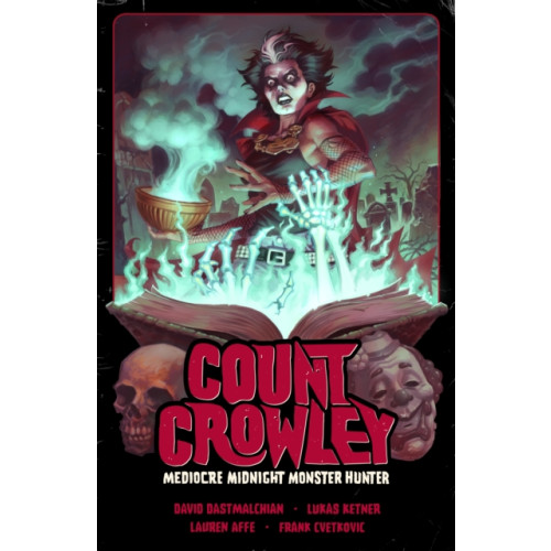 Dark Horse Comics,U.S. Count Crowley Volume 3: Mediocre Midnight Monster Hunter (häftad, eng)