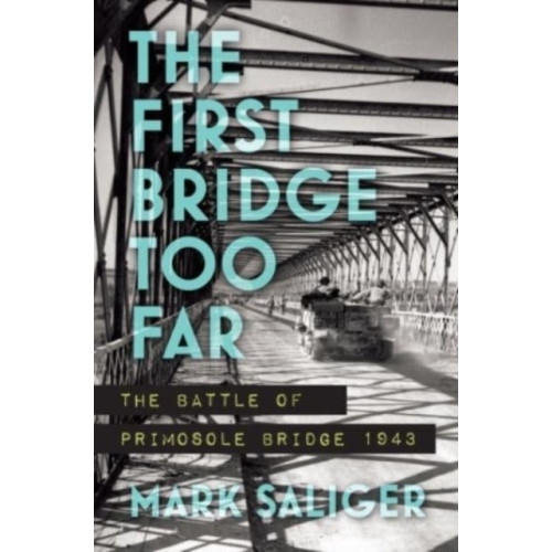 Casemate Publishers The First Bridge Too Far (häftad, eng)