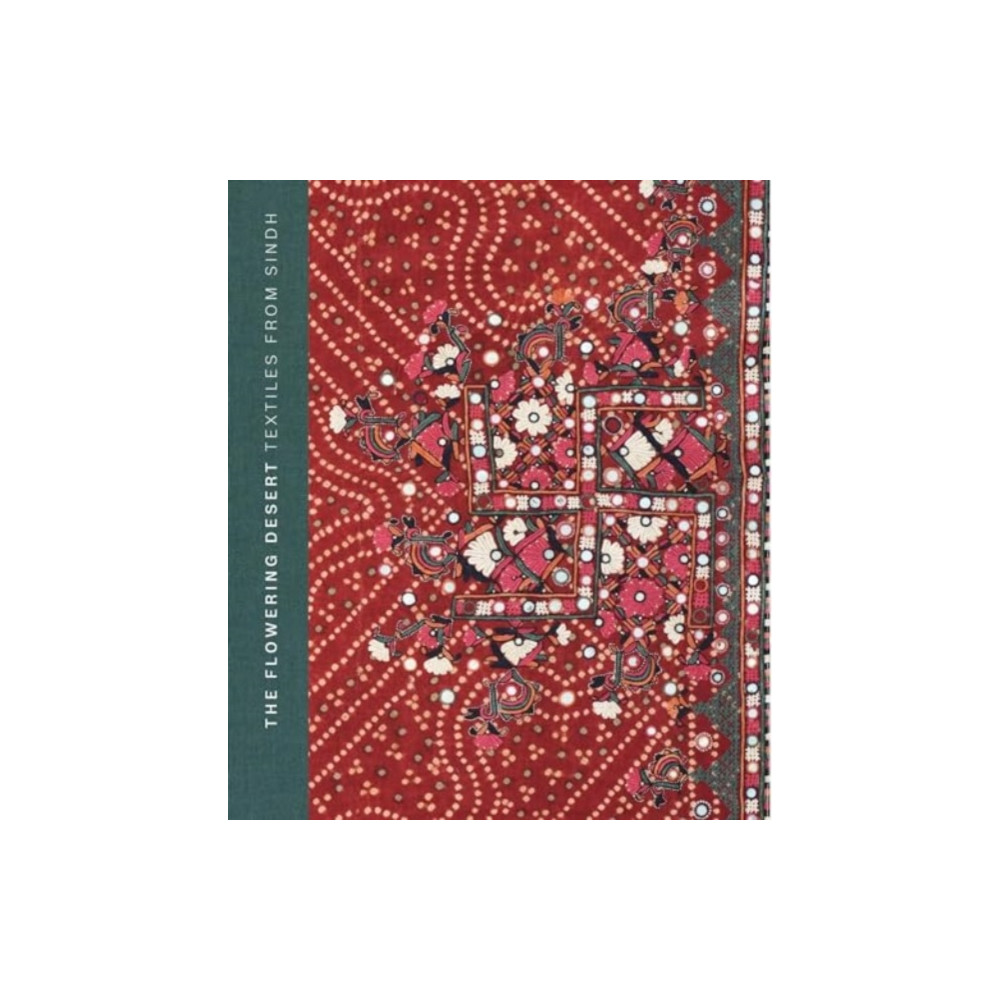 Produktbild för The Flowering Desert: Textiles From Sindh (inbunden, eng)