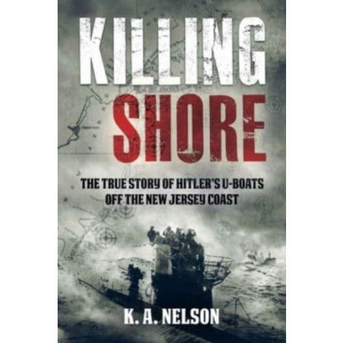 Casemate Publishers Killing Shore (inbunden, eng)