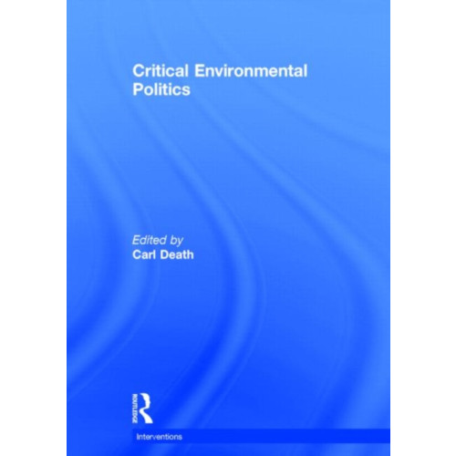 Taylor & francis ltd Critical Environmental Politics (inbunden, eng)