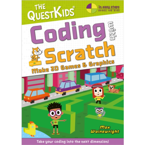 In Easy Steps Limited Coding with Scratch - Make Marvellous 3D Games (häftad, eng)