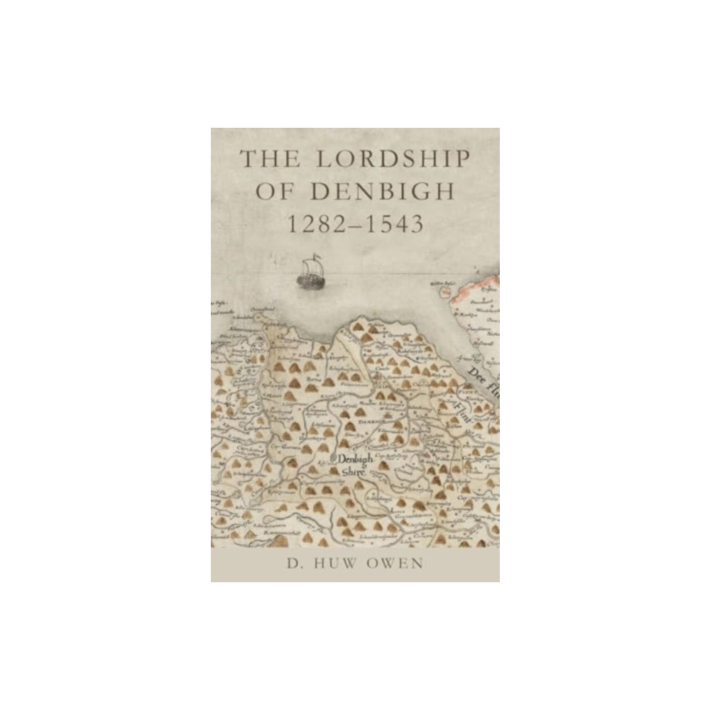 Produktbild för The Lordship of Denbigh 1282-1543 (häftad, eng)