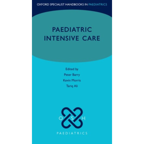 Oxford University Press Paediatric Intensive Care (häftad, eng)