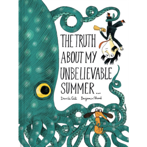 Chronicle Books The Truth About My Unbelievable Summer . . . (inbunden, eng)