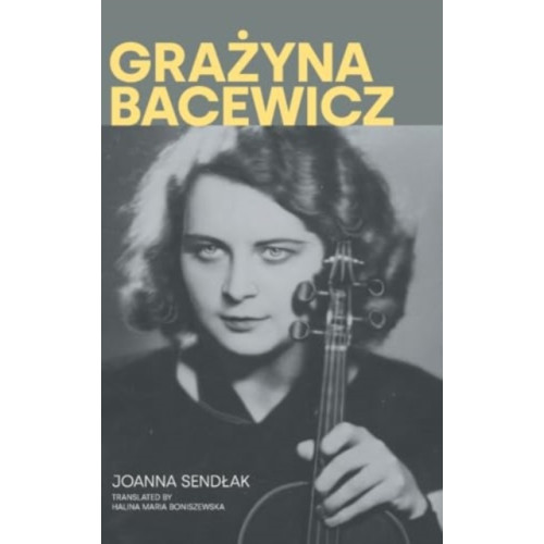 Equinox Publishing Ltd Grazyna Bacewicz (inbunden, eng)
