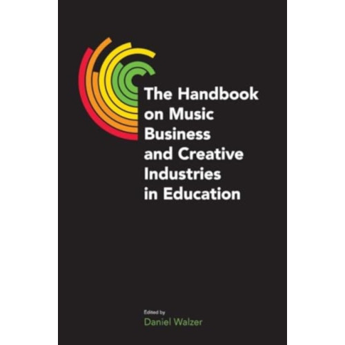 Equinox Publishing Ltd The Handbook on Music Business and Creative Industries in Education (häftad, eng)