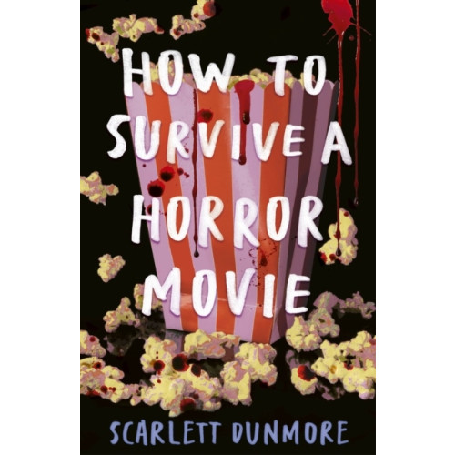 Scarlett Dunmore How to Survive a Horror Movie (pocket, eng)