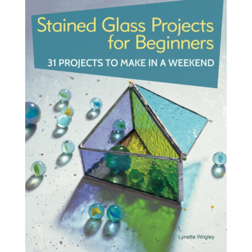 Stained Glass Projects for Beginners , IMM Lifestyle Books (häftad, english)