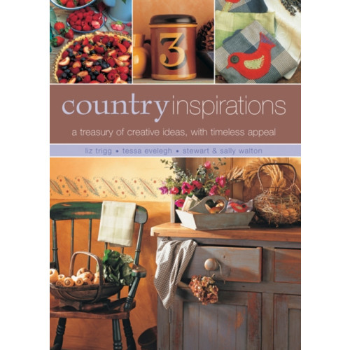 Anness publishing Country Inspirations (inbunden, eng)