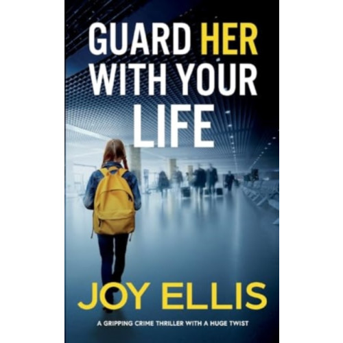 Joffe Books Ltd GUARD HER WITH YOUR LIFE a gripping crime thriller with a huge twist (häftad, eng)