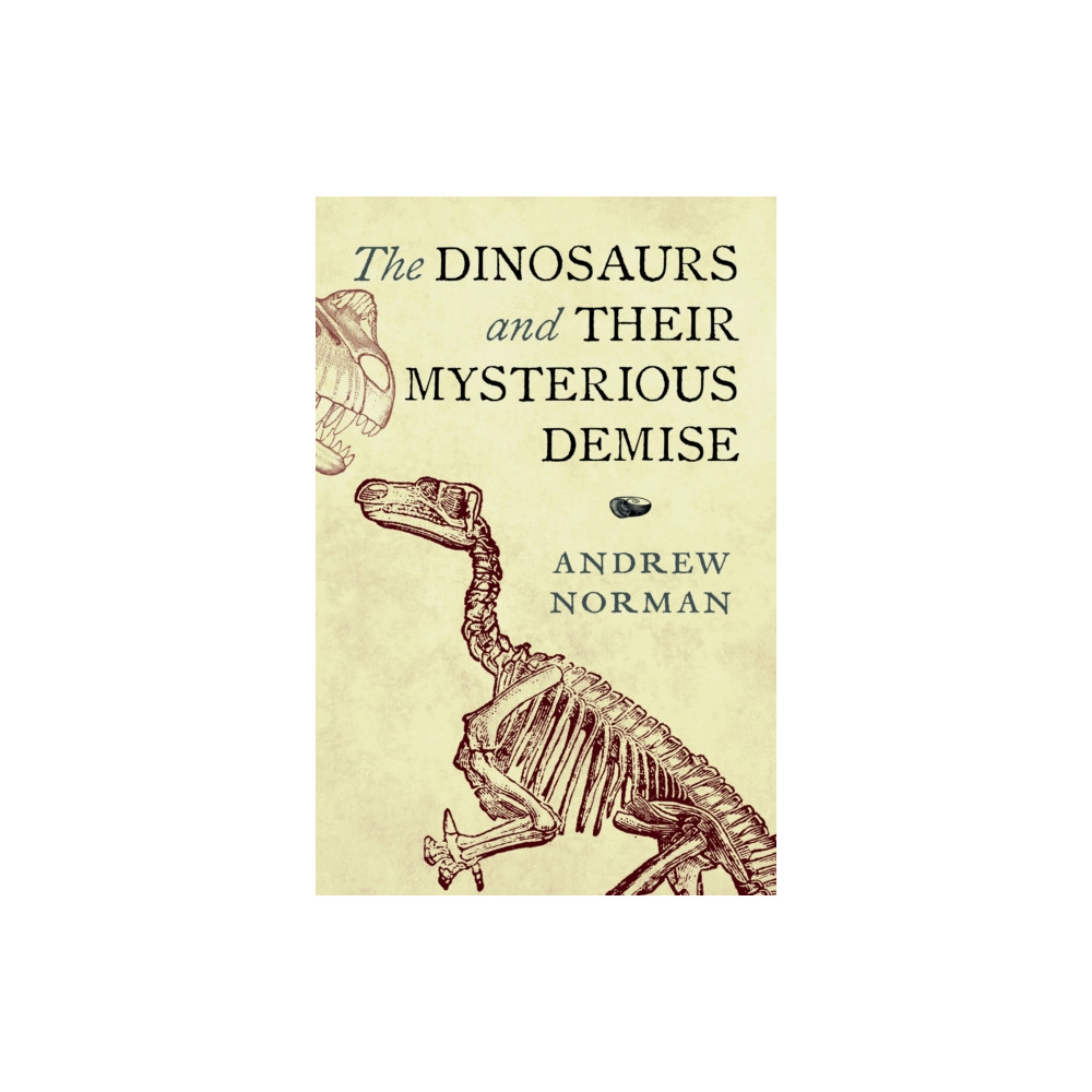 Produktbild för The Dinosaurs and their Mysterious Demise (inbunden, eng)