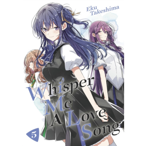 Kodansha America, Inc Whisper Me a Love Song 5 (häftad, eng)