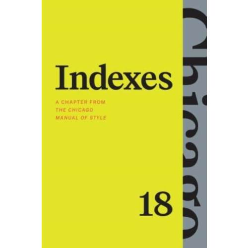 The university of chicago press Indexes (häftad, eng)