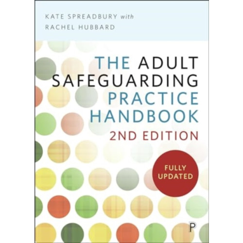 Bristol University Press The Adult Safeguarding Practice Handbook 2e (häftad, eng)