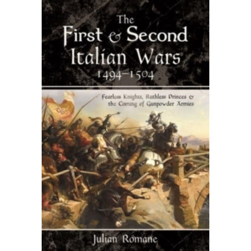 Pen & Sword Books Ltd The First and Second Italian Wars, 1494-1504 (häftad, eng)