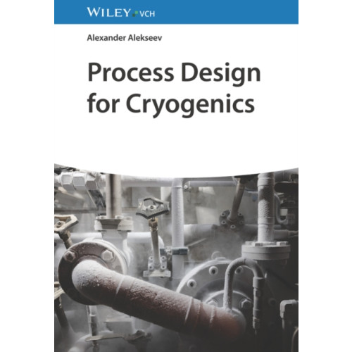 Wiley-VCH Verlag GmbH Process Design for Cryogenics (inbunden, eng)
